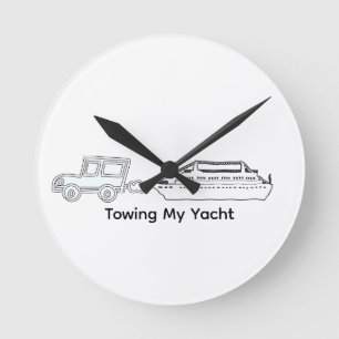 Towing My Yacht Funny Round Clock