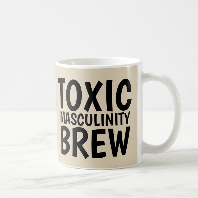TOXIC MASCULINITY BREW COFFEE MUGS (Right)