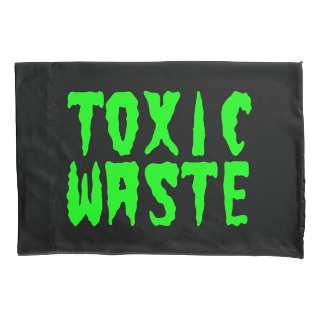 TOXIC WASTE PILLOWCASE (Front-Left)