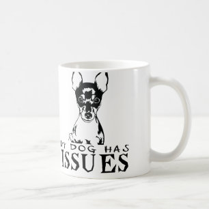 TOY FOX TERRIER MY DOG HAS ISSUES MUG