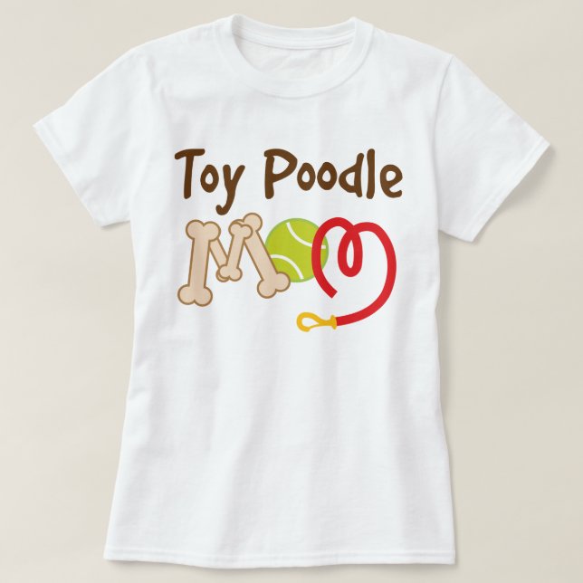 Toy Poodle Dog Breed Mom Gift T-Shirt (Design Front)