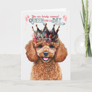 Toy Poodle Dog Queen for a Day Funny Birthday Card