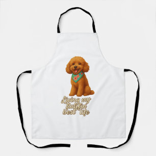 Toy Poodle – Living My Fluffin’ Best Life Apron