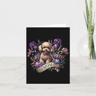 Toy Poodle Mom Mothers Day Irises Card