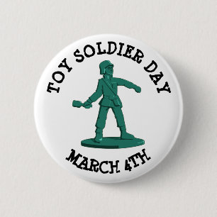 Toy Soldier Day March 4th Funny Holidays Button