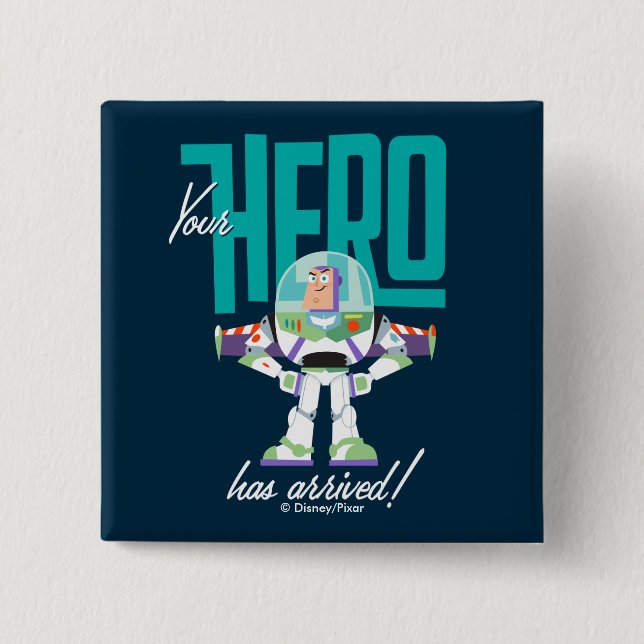 Toy Story 4 | Buzz "Your Hero Has Arrived" 2 Inch Square Button (Front)