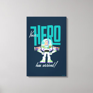 Toy Story 4   Buzz "Your Hero Has Arrived" Canvas Print