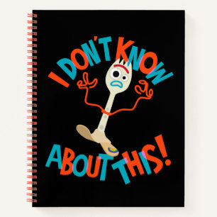 Toy Story 4   Forky "I Don't Know About This!" Notebook