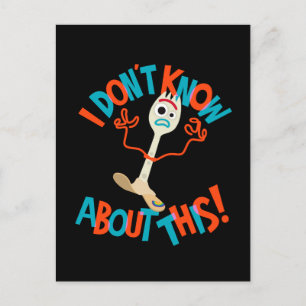 Toy Story 4   Forky "I Don't Know About This!" Postcard