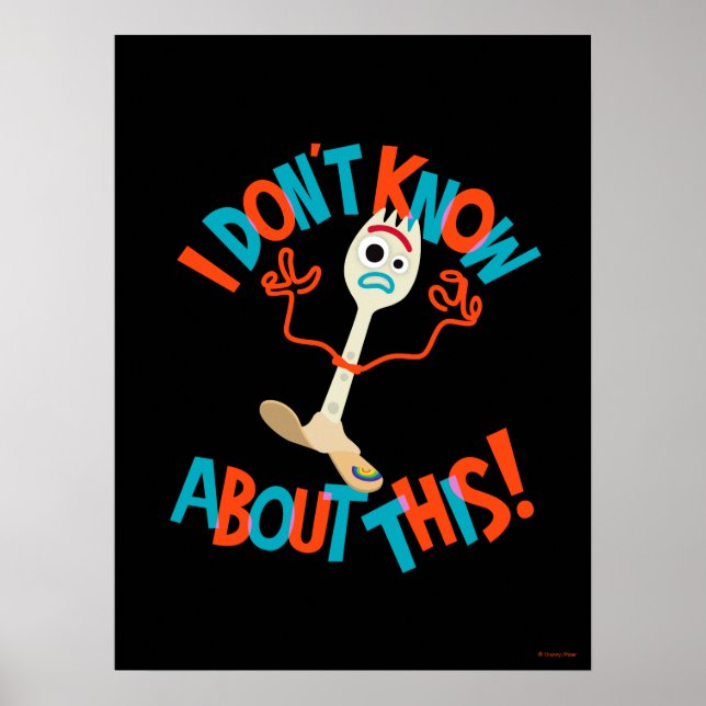 Toy Story 4 | Forky "I Don't Know About This!" Poster (Front)