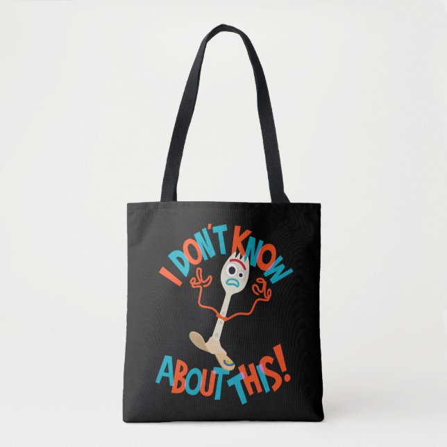Toy Story 4 | Forky "I Don't Know About This!" Tote Bag (Front)