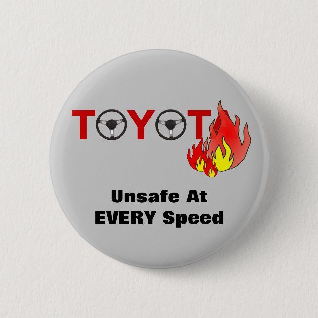 Toyota: Unsafe At EVERY Speed 2 Inch Round Button (Front)