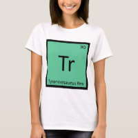 Tr - Tyrannosaurus Rex Dinosaur Chemistry Symbol