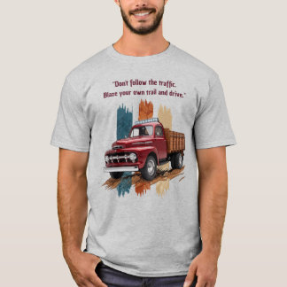 "Trace ton propre chemin" T-Shirt Camionnette Roug