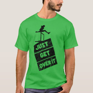 Track and Field Just Get Over It 5 T-Shirt