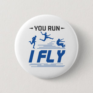 Track and Field Long Jump You Run I Fly 2 Inch Round Button