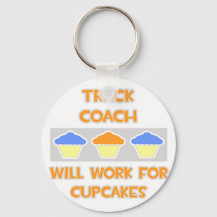 Track Coach ... Will Work For Cupcakes Keychain