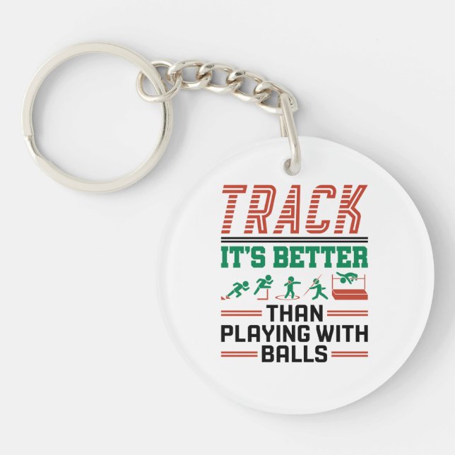 Track It's Better than Playing with Balls Keychain (Front)
