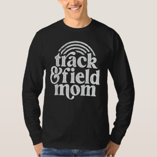 Track Mom Track And Field Mom Runner Running mothe T-Shirt