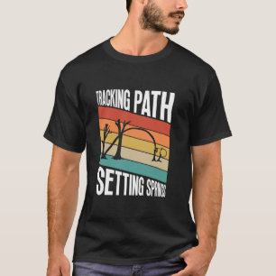 Tracking Path Setting Springs Animal Trapping Spri T-Shirt