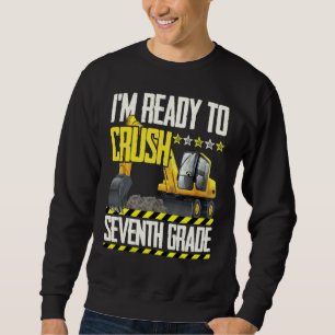 Tractor Construction Vehicle Ready To Crush Sevent Sweatshirt