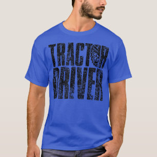 Tractor Driver Trailer Farmer Tractors Farming T-Shirt