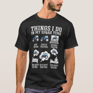 Tractor Farmer Things I Do In My Spare Time Vint T-Shirt