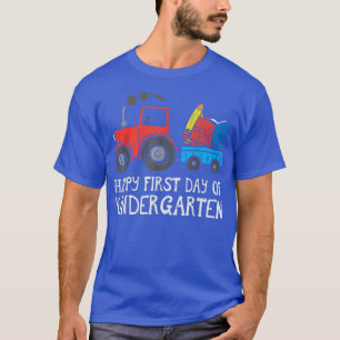 Tractor Happy First Day Of Kindergarten School Tru T-Shirt