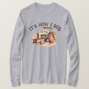 Tractor - It's How I Roll - Farmers T-Shirt