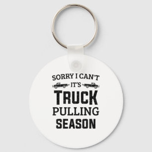 Tractor Pulling Sorry I Can't It's Truck Pulling S Keychain