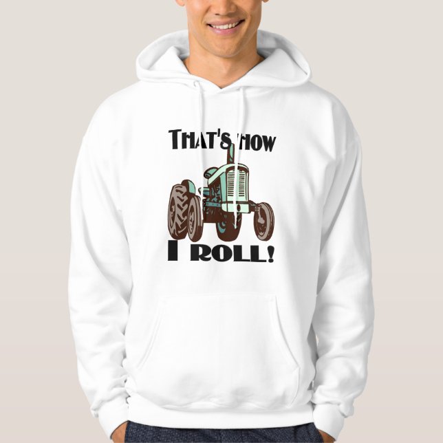 Tractor - "That's How I Roll" Hoodie (Front)