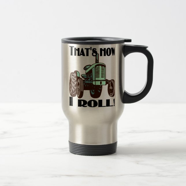 Tractor - "That's How I Roll" travel mug (Right)