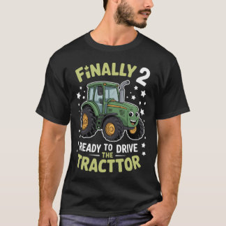 Tractor Themed Finally 2 Ready To Drive Farm Kids T-Shirt