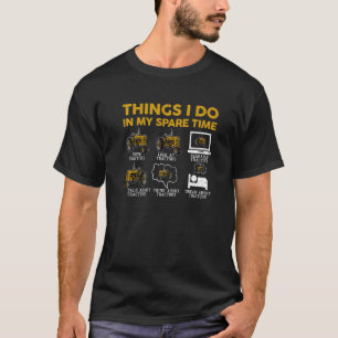 Tractor Things I Do In My Spare Time Tractors T-Shirt
