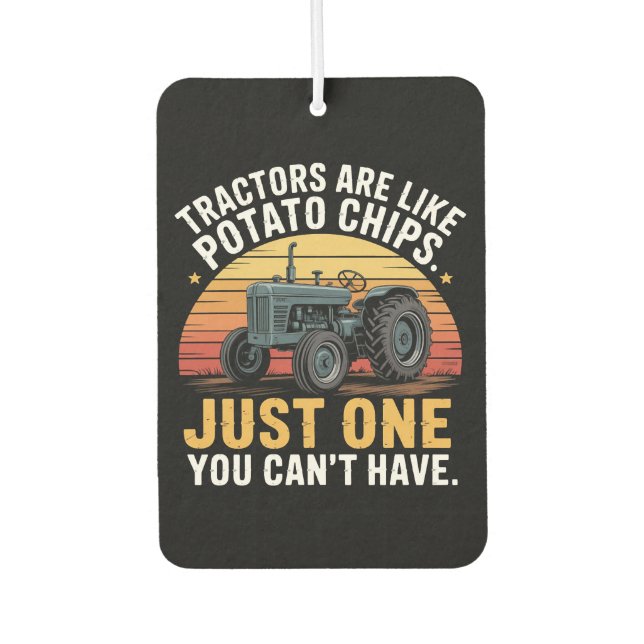 Tractors Are Like Potato Chips Air Freshener (Front)