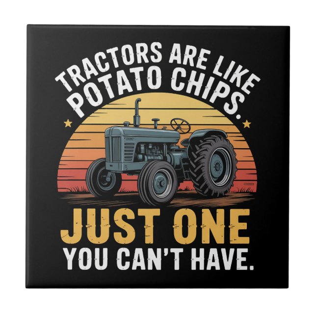 Tractors Are Like Potato Chips Tile (Front)