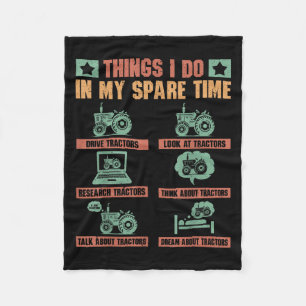 Tractors Lover 6 Things I Do In My Spare Time Funn Fleece Blanket