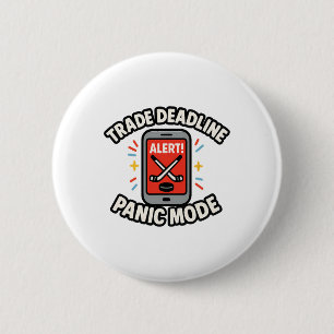 Trade Deadline Panic Mode Funny Fantasy Hockey Spo 2 Inch Round Button