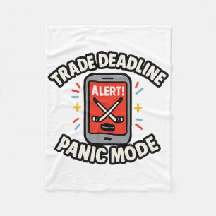 Trade Deadline Panic Mode Funny Fantasy Hockey Spo Fleece Blanket