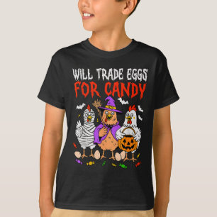 Trade Eggs For Candy Soky Chicken Halloween Farm F T-Shirt