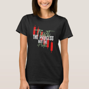 Trade Motivation Trust Self discipline T-Shirt