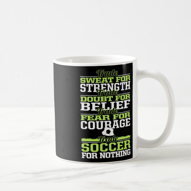 Trade Soccer For Nothing Inspirational  Coffee Mug (Right)