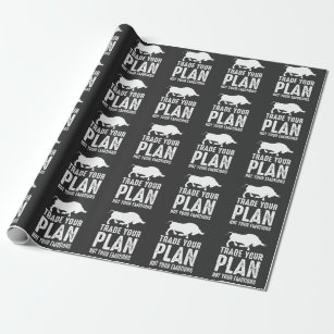 Trade Your Plan Stock Market Day Trader Investor Wrapping Paper