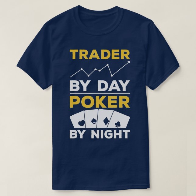 Trader By Day Poker By Night Casino Cards  - 2  T-Shirt (Design Front)