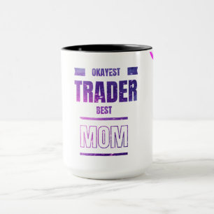 Trader Mom Mug   Gift for Traders and Investors