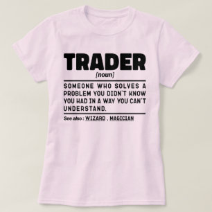 Trader Noun Definition Stock Market Employee Cool T-Shirt