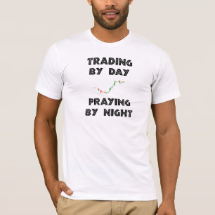 Trading by Day T-Shirt