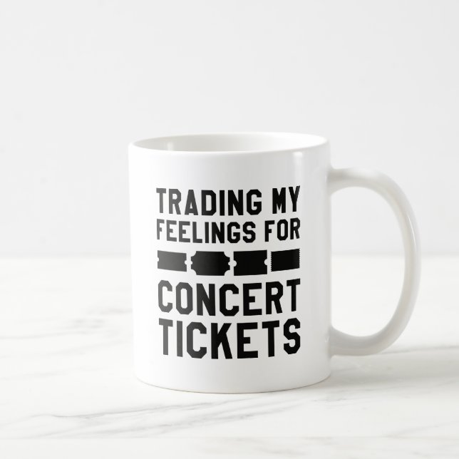 Trading My Feelings For Concert Tickets Coffee Mug (Right)