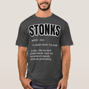 Trading Quote - Stock Ticker Humor  Stonks T-Shirt