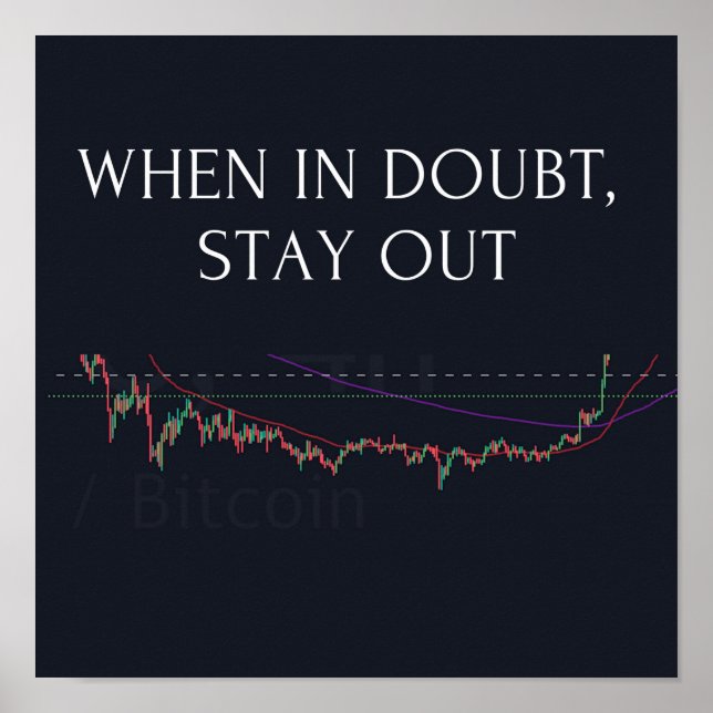 Trading Wall Art, When in doubt stay out Poster (Front)